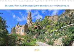 Bussana Vecchia lebendige Kunst zwischen mystischen Steinen (Wandkalender 2023 DIN A3 quer)
