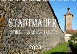 Stadtmauer. Rothenburg ob der Tauber (Wandkalender 2023 DIN A2 quer)