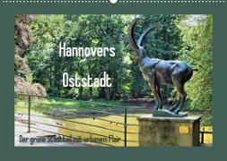 Hannovers Oststadt (Wandkalender 2023 DIN A2 quer)