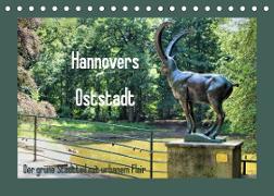Hannovers Oststadt (Tischkalender 2023 DIN A5 quer)