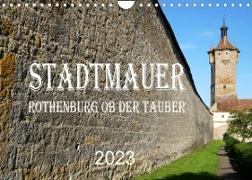 Stadtmauer. Rothenburg ob der Tauber (Wandkalender 2023 DIN A4 quer)