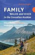 Family Walks & Hikes Canadian Rockies – 2nd Edition, Volume 1