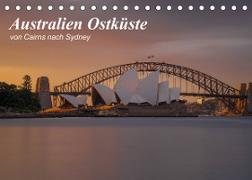 Australien Ostküste - von Cairns nach Sydney (Tischkalender 2023 DIN A5 quer)