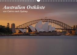 Australien Ostküste - von Cairns nach Sydney (Wandkalender 2023 DIN A3 quer)