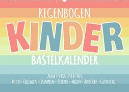 Regenbogen Kinder Bastelkalender - Zum Selbstgestalten - DIY Kreativ-Kalender (Wandkalender 2023 DIN A2 quer)