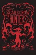The Scarecrow Hunters