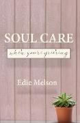 Soul Care When You're Grieving