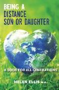 Being a Distance Son or Daughter: A Book for ALL Generations