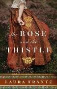 The Rose and the Thistle - A Novel