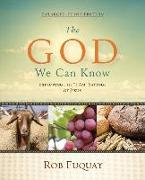 The God We Can Know Enlarged-Print Edition: Exploring the I Am Sayings of Jesus