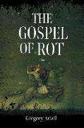 The Gospel of Rot