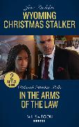 Wyoming Christmas Stalker / In The Arms Of The Law