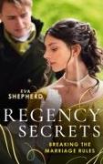 Regency Secrets: Breaking The Marriage Rules