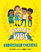 Confident Kids!: Understand Emotions