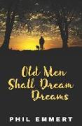 Old Men Shall Dream Dreams