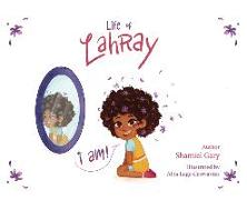Life of Lahray: I Am