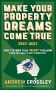 Make Your Property Dreams Come True. 2022-23