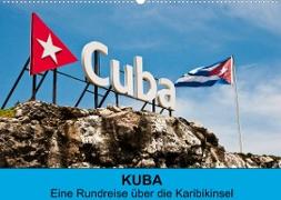 Kuba - Eine Reise über die Karibikinsel (Wandkalender 2023 DIN A2 quer)