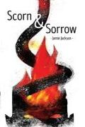 Scorn and Sorrow
