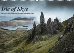 Isle of Skye - so schön kann schlechtes Wetter sein (Wandkalender 2023 DIN A2 quer)