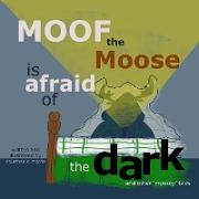 Moof the Moose is Afraid of the Dark and other "Moosey" Tales