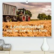 Landwirtschaft - Von der Saat bis zur Ernte (Premium, hochwertiger DIN A2 Wandkalender 2023, Kunstdruck in Hochglanz)
