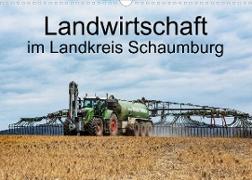 Landwirtschaft - Im Landkreis Schaumburg (Wandkalender 2023 DIN A3 quer)