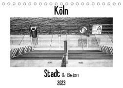 Köln - Stadt & Beton (Tischkalender 2023 DIN A5 quer)