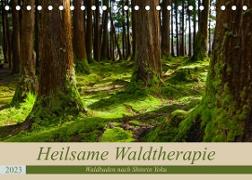 Heilsame Waldtherapie - Waldbaden nach Shinrin Yoku (Tischkalender 2023 DIN A5 quer)