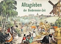 Alltagsleben der Biedermeier-Zeit (Wandkalender 2023 DIN A3 quer)