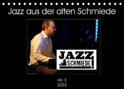 Jazz in der alten Schmiede Vol.3 (Tischkalender 2023 DIN A5 quer)