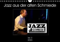 Jazz in der alten Schmiede Vol.3 (Wandkalender 2023 DIN A4 quer)