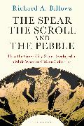 The Spear, the Scroll, and the Pebble