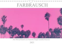 Farbrausch - die Welt in Pastell (Wandkalender 2023 DIN A4 quer)