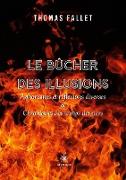 Le bûcher des illusions: Aphorismes et réflexions diverses, Chroniques des temps derniers