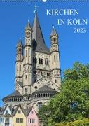 Kirchen in Köln (Wandkalender 2023 DIN A2 hoch)