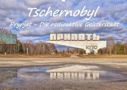 Tschernobyl - Prypjat - Die radioaktive Geisterstadt (Wandkalender 2023 DIN A2 quer)