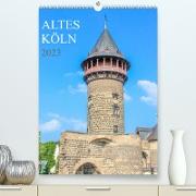 Altes Köln (Premium, hochwertiger DIN A2 Wandkalender 2023, Kunstdruck in Hochglanz)