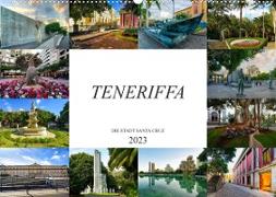 Teneriffa - Die Stadt Santa Cruz (Wandkalender 2023 DIN A2 quer)