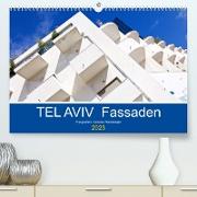 TEL AVIV Fassaden (Premium, hochwertiger DIN A2 Wandkalender 2023, Kunstdruck in Hochglanz)