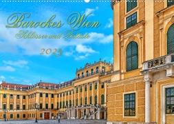Barockes Wien, Schlösser und Paläste (Wandkalender 2023 DIN A2 quer)