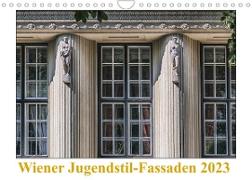 Wiener Jugendstil-Fassaden (Wandkalender 2023 DIN A4 quer)