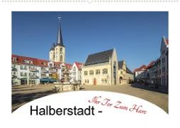 Halberstadt - Ihr Tor zum Harz (Wandkalender 2023 DIN A2 quer)