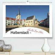 Halberstadt - Ihr Tor zum Harz (Premium, hochwertiger DIN A2 Wandkalender 2023, Kunstdruck in Hochglanz)