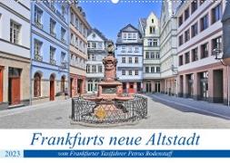 Frankfurts neue Altstadt vom Frankfurter Taxifahrer Petrus Bodenstaff (Wandkalender 2023 DIN A2 quer)