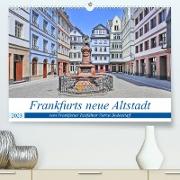 Frankfurts neue Altstadt vom Frankfurter Taxifahrer Petrus Bodenstaff (Premium, hochwertiger DIN A2 Wandkalender 2023, Kunstdruck in Hochglanz)