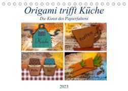 Origami trifft Küche - Die Kunst des Papierfaltens (Tischkalender 2023 DIN A5 quer)