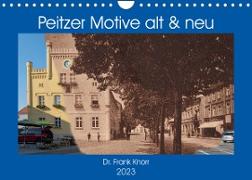 Peitzer Motive alt und neu (Wandkalender 2023 DIN A4 quer)