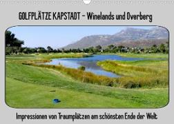 Golfplätze Kapstadt - Cape Winelands und Overberg (Wandkalender 2023 DIN A3 quer)