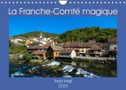 La Franche-Comté magique (Calendrier mural 2023 DIN A4 horizontal)